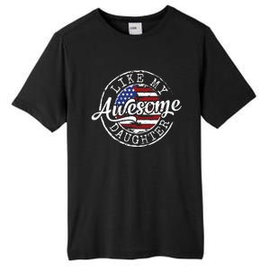 Awesome Like My Daughter Funny Dad Mother Father Day Gift Tall Fusion ChromaSoft Performance T-Shirt