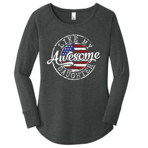 Awesome Like My Daughter Funny Dad Mother Father Day Gift Women's Perfect Tri Tunic Long Sleeve Shirt