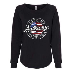 Awesome Like My Daughter Funny Dad Mother Father Day Gift Womens California Wash Sweatshirt