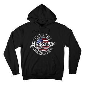 Awesome Like My Daughter Funny Dad Mother Father Day Gift Tall Hoodie