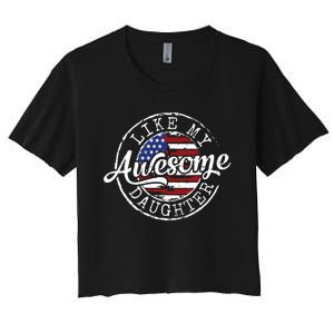 Awesome Like My Daughter Funny Dad Mother Father Day Gift Women's Crop Top Tee