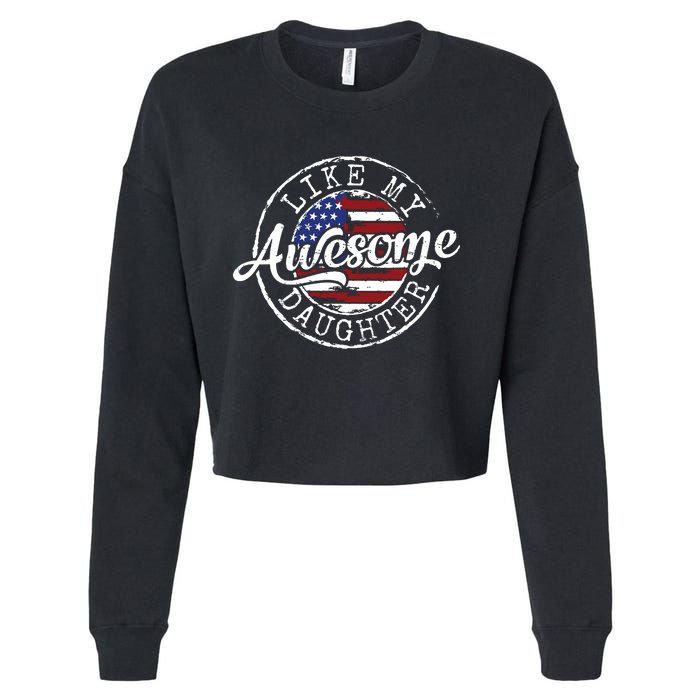 Awesome Like My Daughter Funny Dad Mother Father Day Gift Cropped Pullover Crew