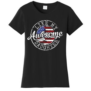 Awesome Like My Daughter Funny Dad Mother Father Day Gift Women's T-Shirt