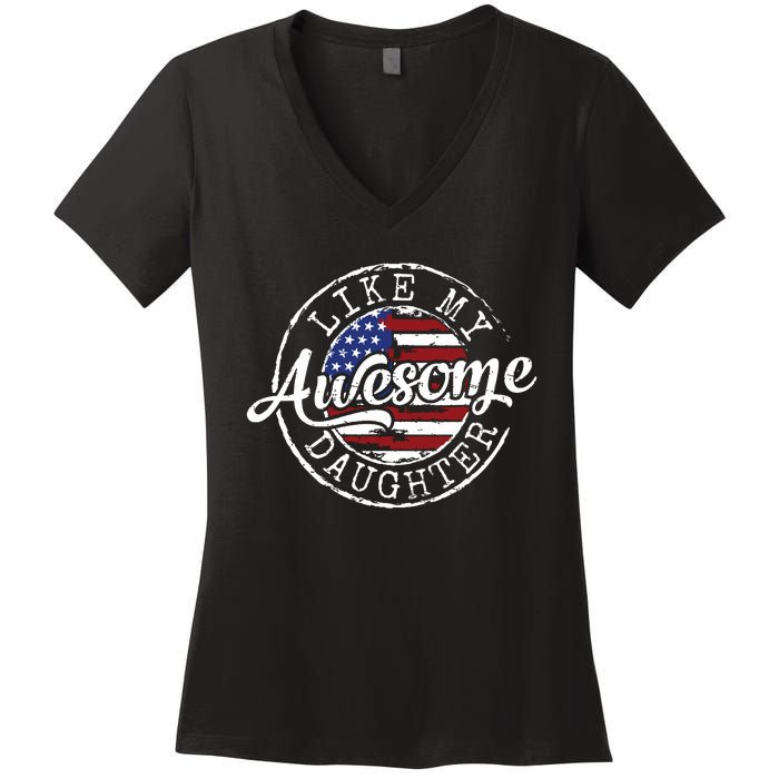 Awesome Like My Daughter Funny Dad Mother Father Day Gift Women's V-Neck T-Shirt