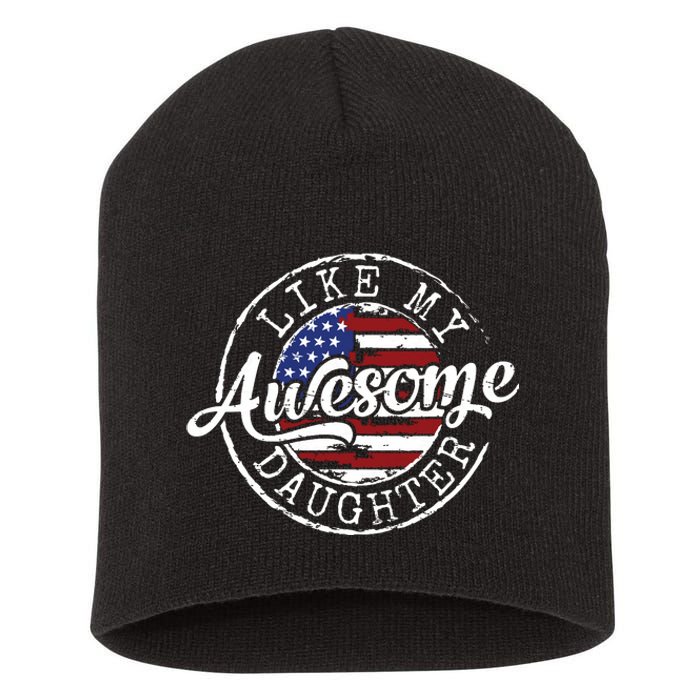 Awesome Like My Daughter Funny Dad Mother Father Day Gift Short Acrylic Beanie