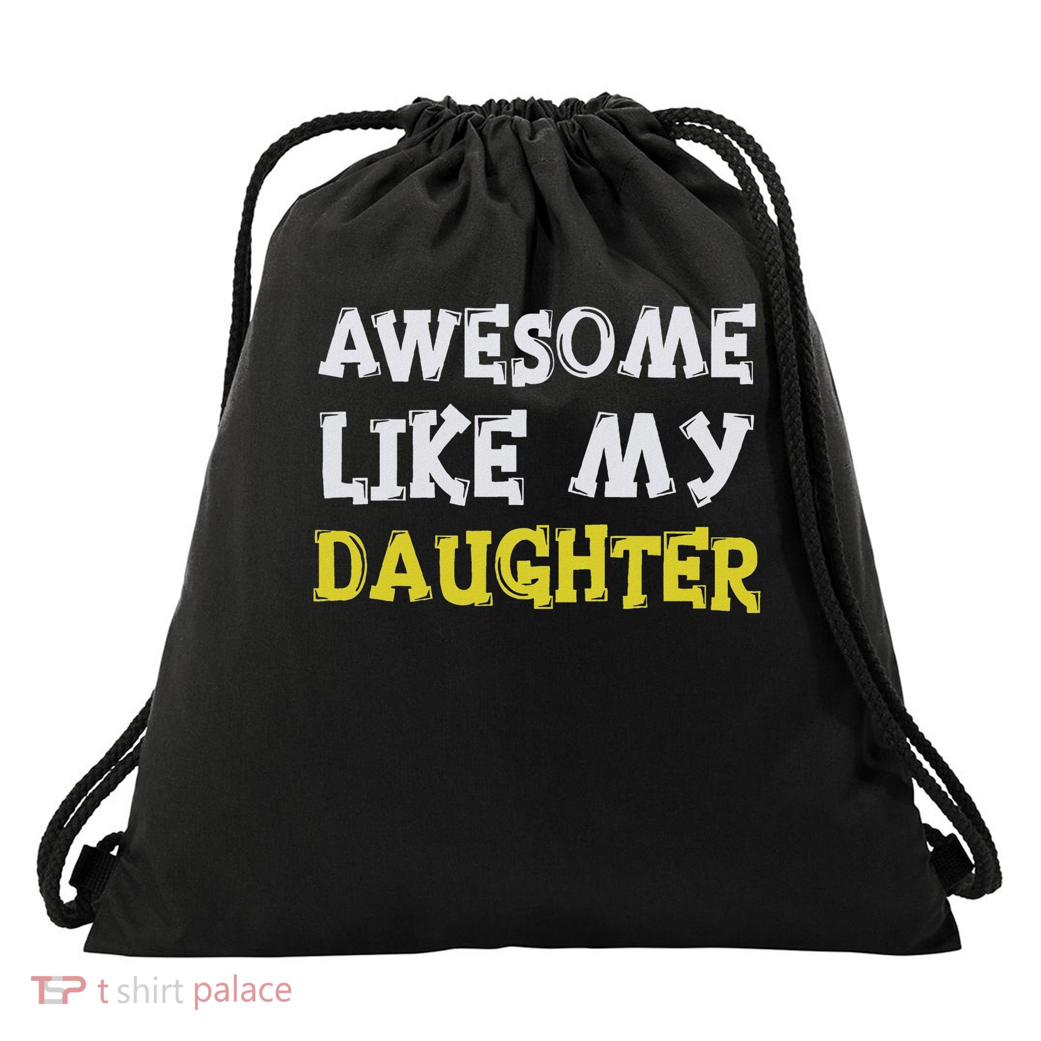 Awesome Like My Daughter Funny Fathers Day Gift Dad Drawstring Bag