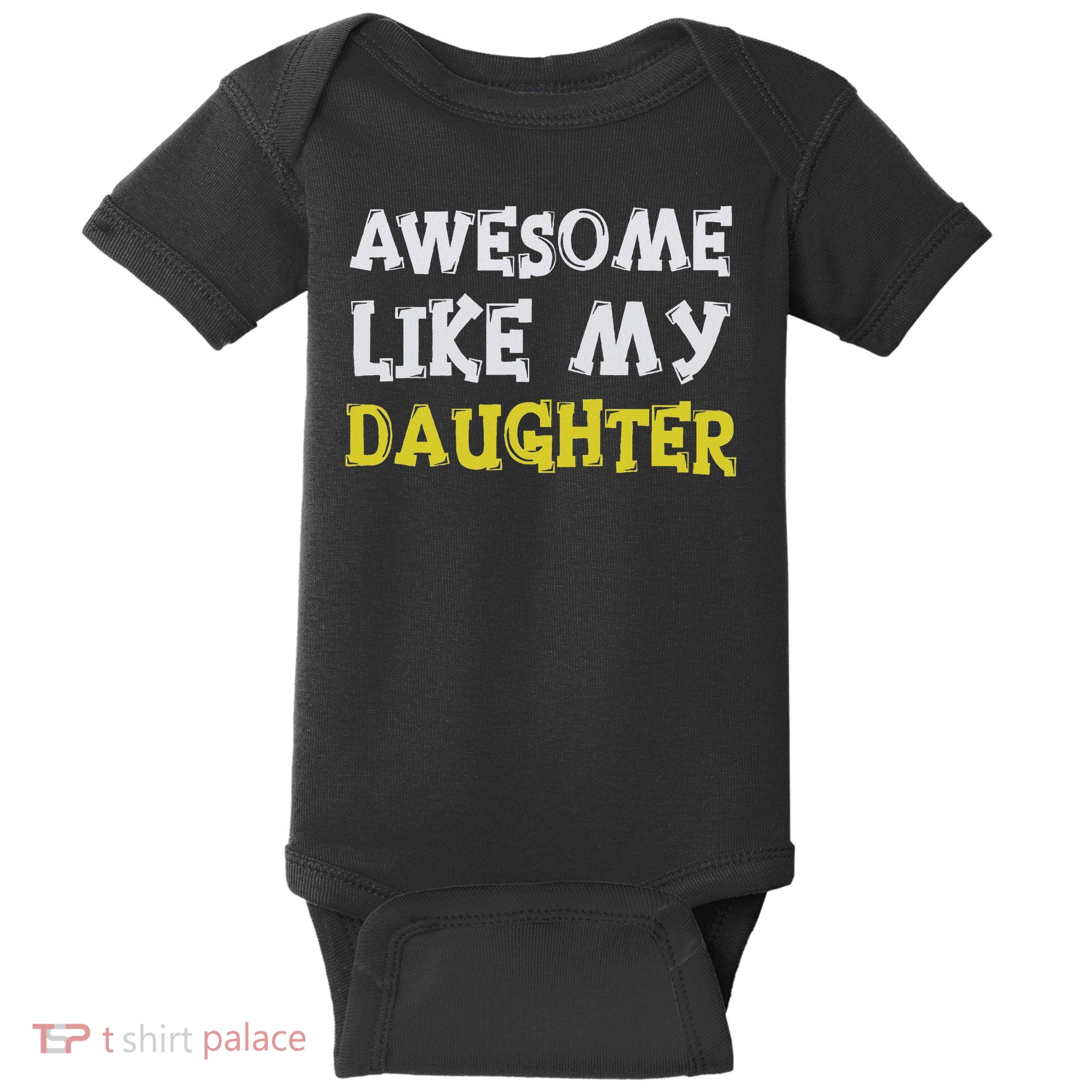Awesome Like My Daughter Funny Fathers Day Gift Dad Baby Bodysuit