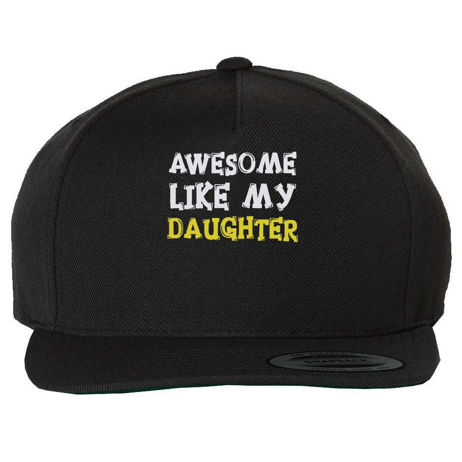 Awesome Like My Daughter Funny Fathers Day Gift Dad Wool Snapback Cap