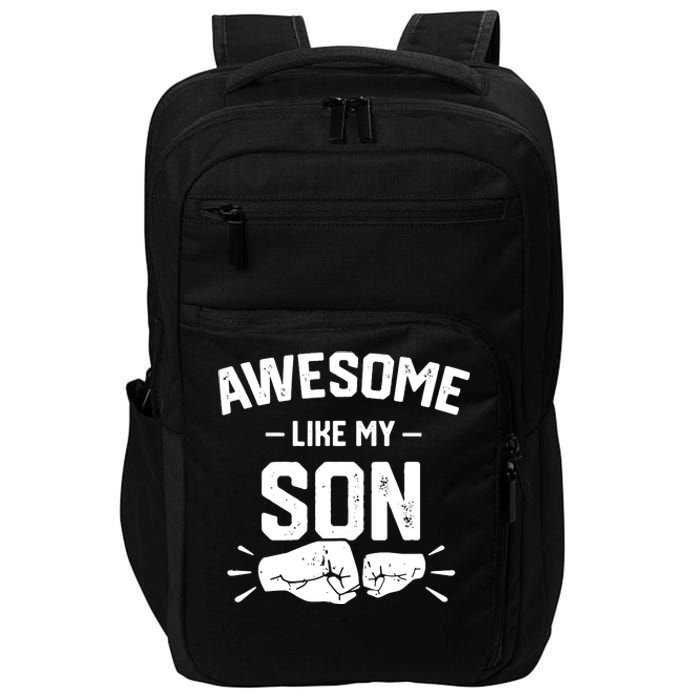 AWESOME LIKE MY SON Funny Father's Day Impact Tech Backpack