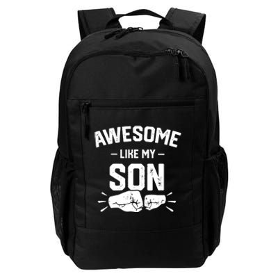 AWESOME LIKE MY SON Funny Father's Day Daily Commute Backpack