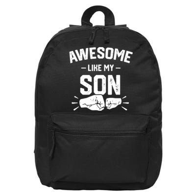 AWESOME LIKE MY SON Funny Father's Day 16 in Basic Backpack