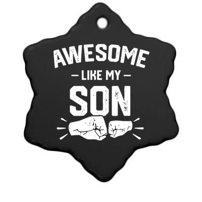 AWESOME LIKE MY SON Funny Father's Day Ceramic Star Ornament