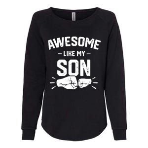 AWESOME LIKE MY SON Funny Father's Day Womens California Wash Sweatshirt