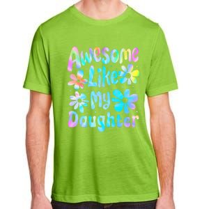 Awesome Like My Daughter Mommy Groovy Graphic MotherS Day Adult ChromaSoft Performance T-Shirt