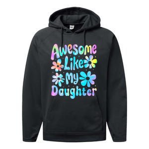 Awesome Like My Daughter Mommy Groovy Graphic MotherS Day Performance Fleece Hoodie