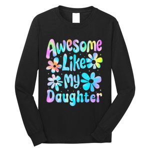 Awesome Like My Daughter Mommy Groovy Graphic MotherS Day Long Sleeve Shirt