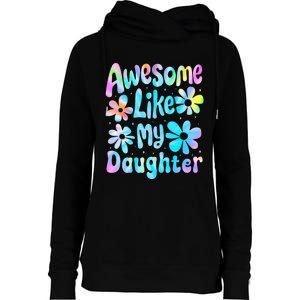 Awesome Like My Daughter Mommy Groovy Graphic MotherS Day Womens Funnel Neck Pullover Hood