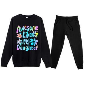 Awesome Like My Daughter Mommy Groovy Graphic MotherS Day Premium Crewneck Sweatsuit Set