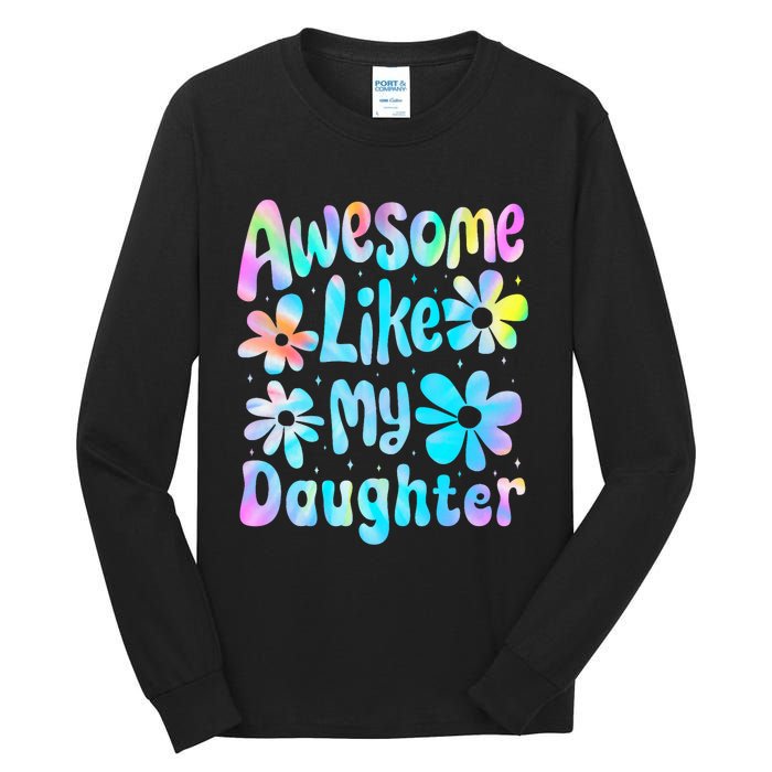 Awesome Like My Daughter Mommy Groovy Graphic MotherS Day Tall Long Sleeve T-Shirt