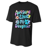 Awesome Like My Daughter Mommy Groovy Graphic MotherS Day Performance Sprint T-Shirt