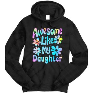 Awesome Like My Daughter Mommy Groovy Graphic MotherS Day Tie Dye Hoodie