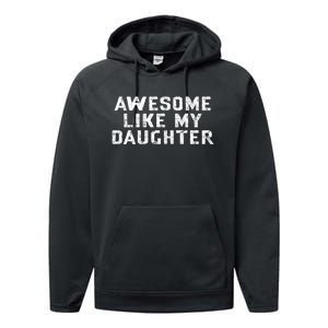 Awesome Like My Daughter Awesome Father Day Funny Performance Fleece Hoodie