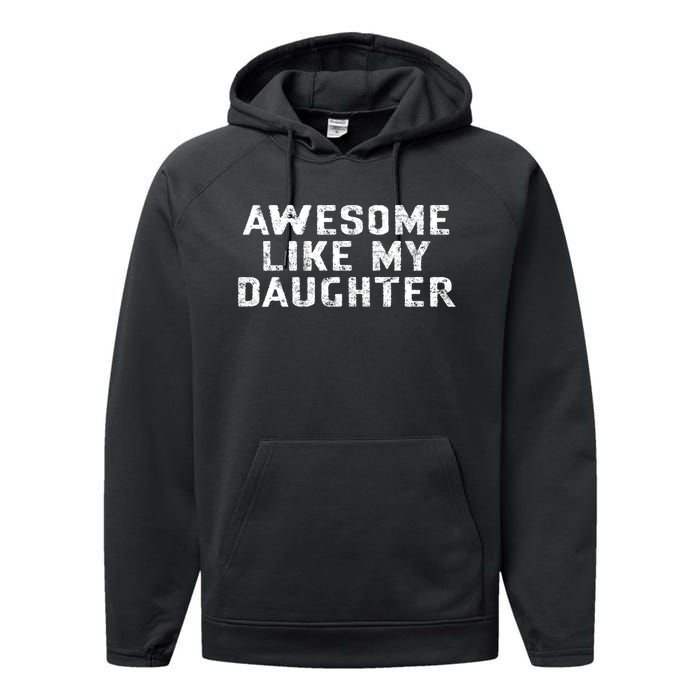 Awesome Like My Daughter Awesome Father Day Funny Performance Fleece Hoodie