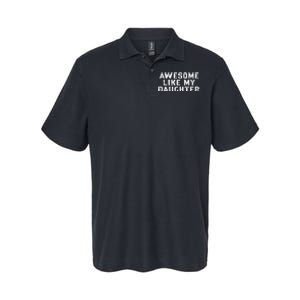 Awesome Like My Daughter Awesome Father Day Funny Softstyle Adult Sport Polo