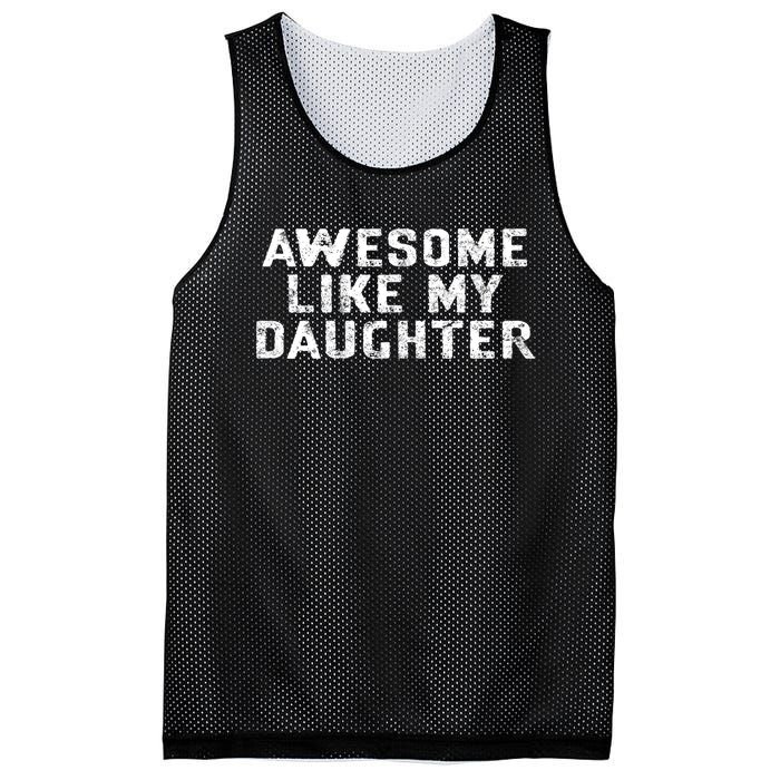 Awesome Like My Daughter Awesome Father Day Funny Mesh Reversible Basketball Jersey Tank