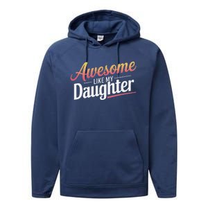 Awesome Like My Daughter Gifts Man Funny Fathers Day Daddy Performance Fleece Hoodie