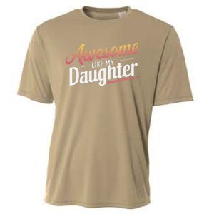 Awesome Like My Daughter Gifts Man Funny Fathers Day Daddy Cooling Performance Crew T-Shirt