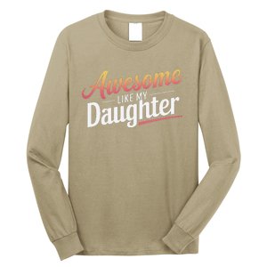 Awesome Like My Daughter Gifts Man Funny Fathers Day Daddy Long Sleeve Shirt