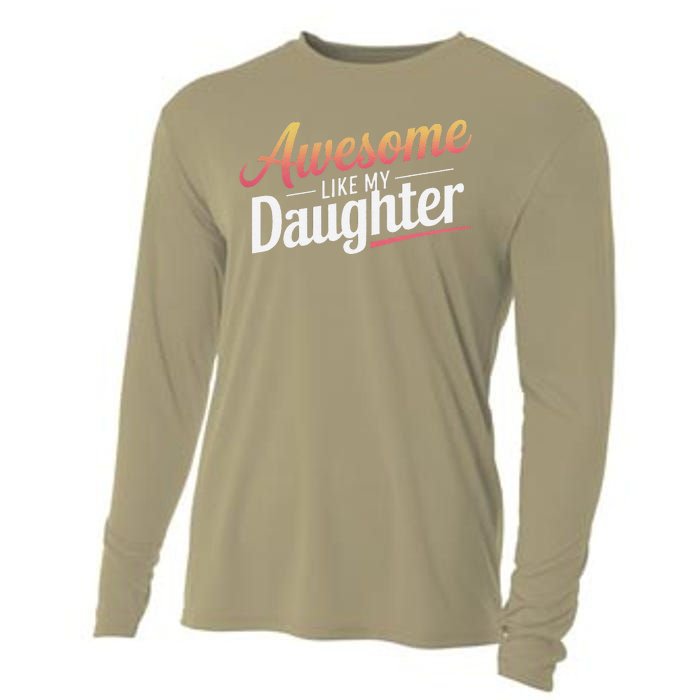 Awesome Like My Daughter Gifts Man Funny Fathers Day Daddy Cooling Performance Long Sleeve Crew