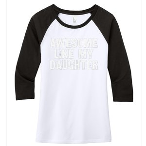 Awesome Like My Daughter Funny Dad Joke Gift Fathers Day Women's Tri-Blend 3/4-Sleeve Raglan Shirt