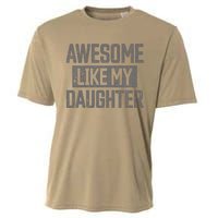 Awesome Like My Daughter Funny Dad Day Vintage FatherS Day Cooling Performance Crew T-Shirt