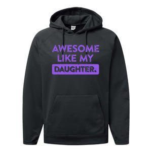 Awesome Like My Daughter MotherS Day Funny Mom Birthday Performance Fleece Hoodie