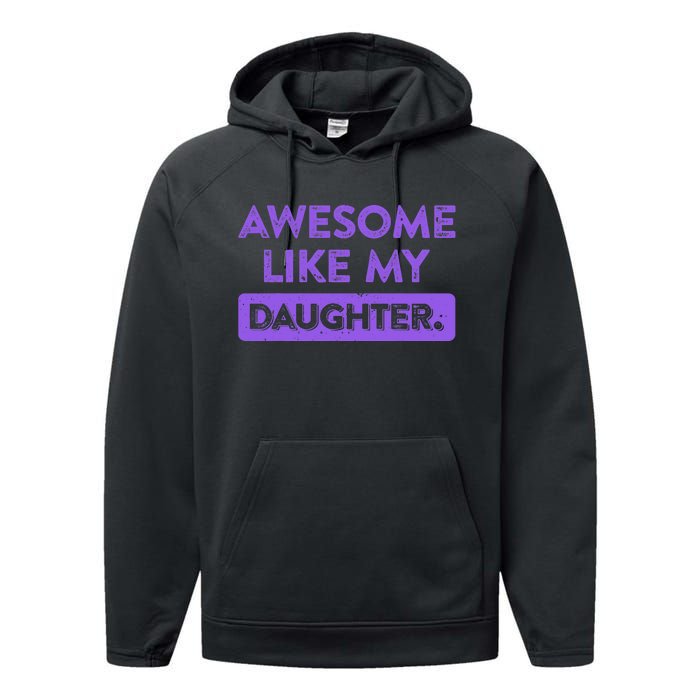 Awesome Like My Daughter MotherS Day Funny Mom Birthday Performance Fleece Hoodie