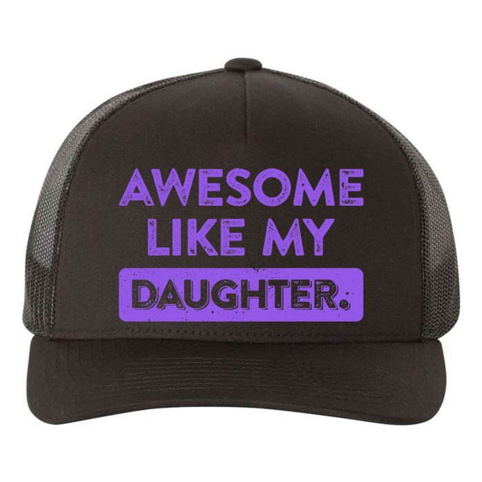 Awesome Like My Daughter MotherS Day Funny Mom Birthday Yupoong Adult 5-Panel Trucker Hat