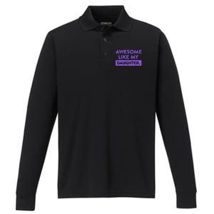 Awesome Like My Daughter MotherS Day Funny Mom Birthday Performance Long Sleeve Polo