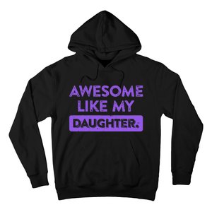 Awesome Like My Daughter MotherS Day Funny Mom Birthday Hoodie