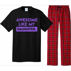 Awesome Like My Daughter MotherS Day Funny Mom Birthday Pajama Set