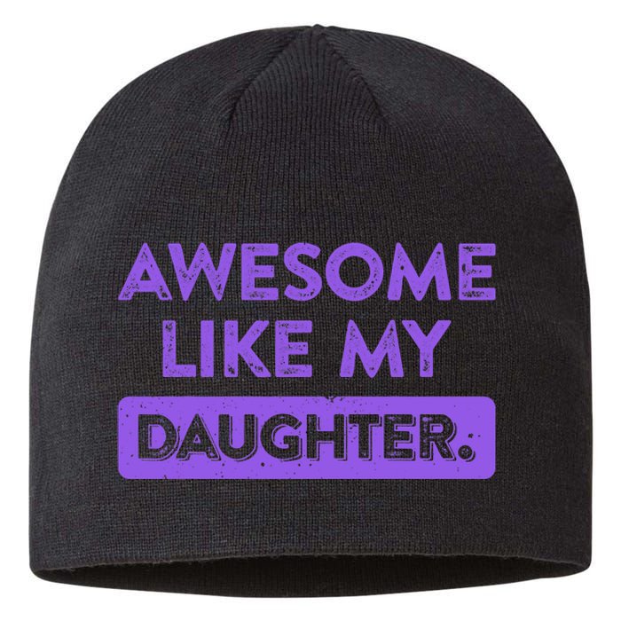 Awesome Like My Daughter MotherS Day Funny Mom Birthday Sustainable Beanie