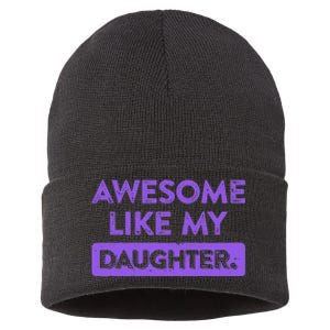 Awesome Like My Daughter MotherS Day Funny Mom Birthday Sustainable Knit Beanie