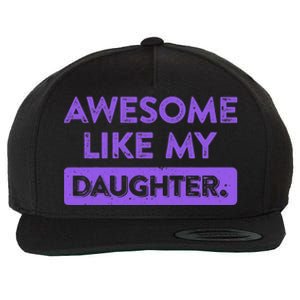 Awesome Like My Daughter MotherS Day Funny Mom Birthday Wool Snapback Cap