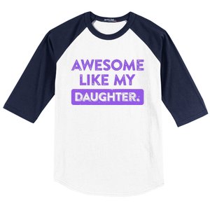 Awesome Like My Daughter MotherS Day Funny Mom Birthday Baseball Sleeve Shirt