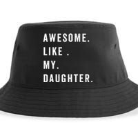 Awesome Like My Daughters Fathers Day Funny Family Humor Sustainable Bucket Hat