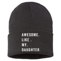 Awesome Like My Daughters Fathers Day Funny Family Humor Sustainable Knit Beanie