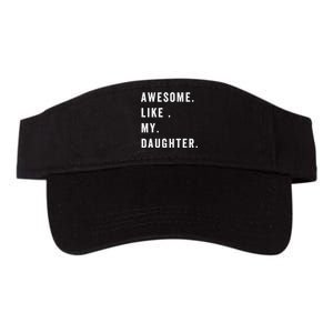 Awesome Like My Daughters Fathers Day Funny Family Humor Valucap Bio-Washed Visor