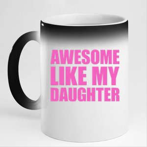 Awesome Like My Daughter 11oz Black Color Changing Mug