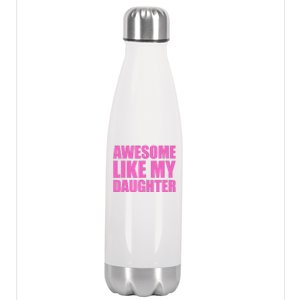 Awesome Like My Daughter Stainless Steel Insulated Water Bottle